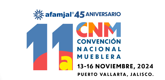 11a Convención Nacional Mueblera y 45 Aniversario de Afamjal: Cada vez más cerca